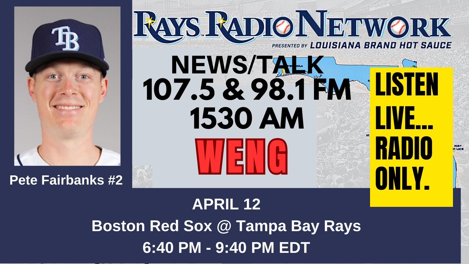 Boston Red Sox Tampa Bay Rays 640 PM LISTEN LIVE ON WENG RADIO WENG 98.1FM, 107.5 FM and 1530 AM