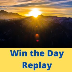 Win The Day Replay